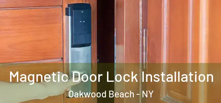  Magnetic Door Lock Installation Oakwood Beach - NY