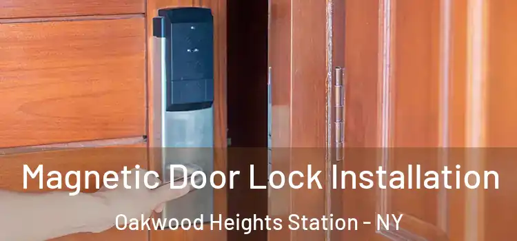  Magnetic Door Lock Installation Oakwood Heights Station - NY
