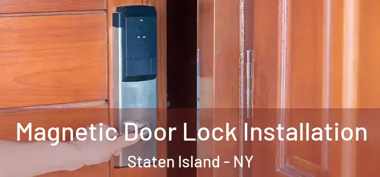  Magnetic Door Lock Installation Staten Island - NY