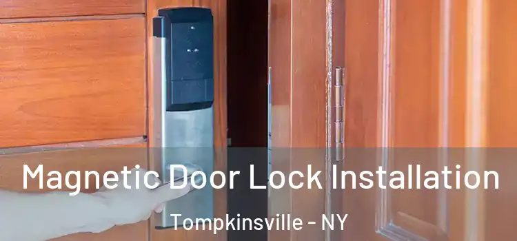  Magnetic Door Lock Installation Tompkinsville - NY