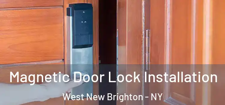  Magnetic Door Lock Installation West New Brighton - NY