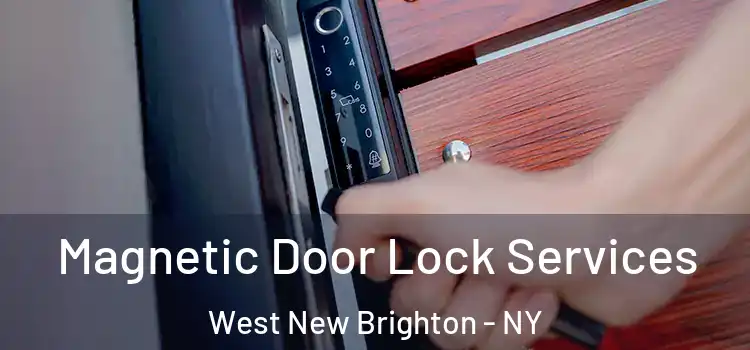  Magnetic Door Lock Services West New Brighton - NY