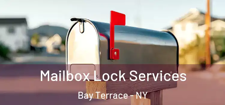  Mailbox Lock Services Bay Terrace - NY