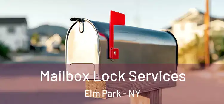  Mailbox Lock Services Elm Park - NY