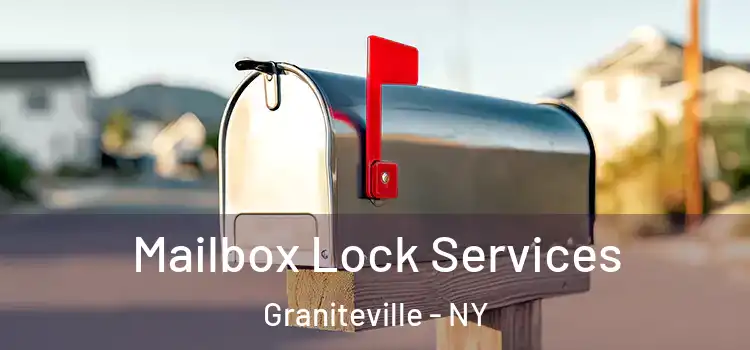  Mailbox Lock Services Graniteville - NY