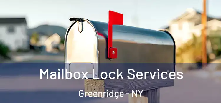  Mailbox Lock Services Greenridge - NY
