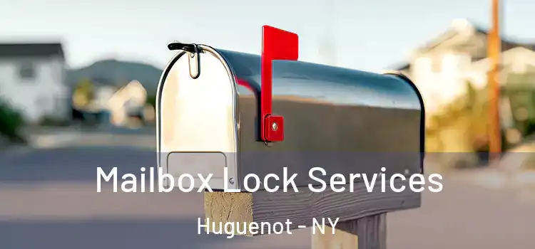  Mailbox Lock Services Huguenot - NY