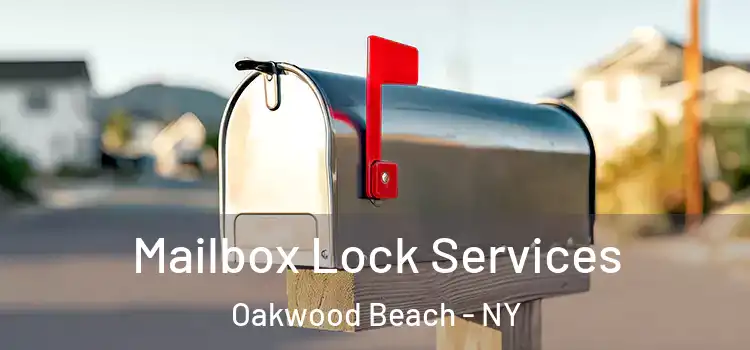  Mailbox Lock Services Oakwood Beach - NY