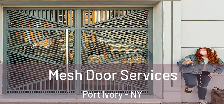  Mesh Door Services Port Ivory - NY
