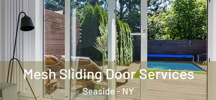  Mesh Sliding Door Services Seaside - NY