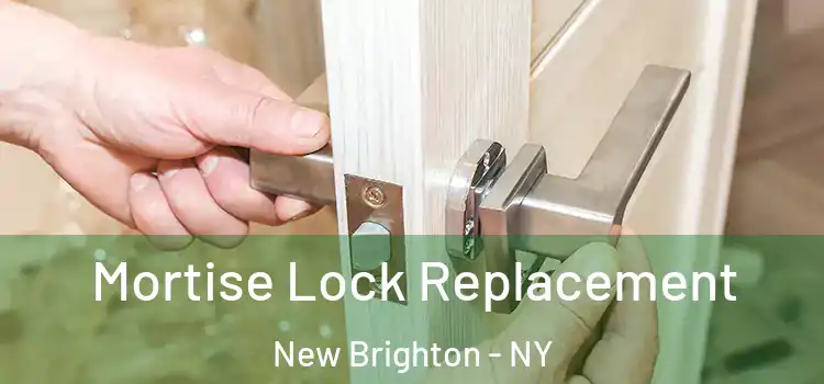  Mortise Lock Replacement New Brighton - NY
