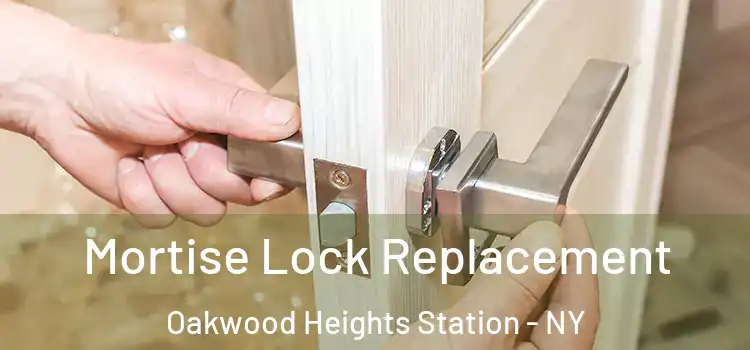 Mortise Lock Replacement Oakwood Heights Station - NY