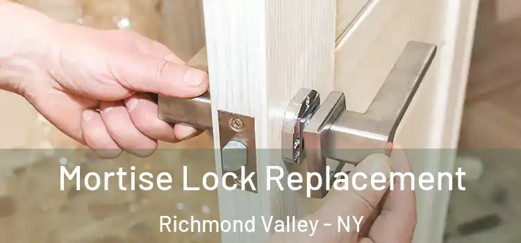  Mortise Lock Replacement Richmond Valley - NY