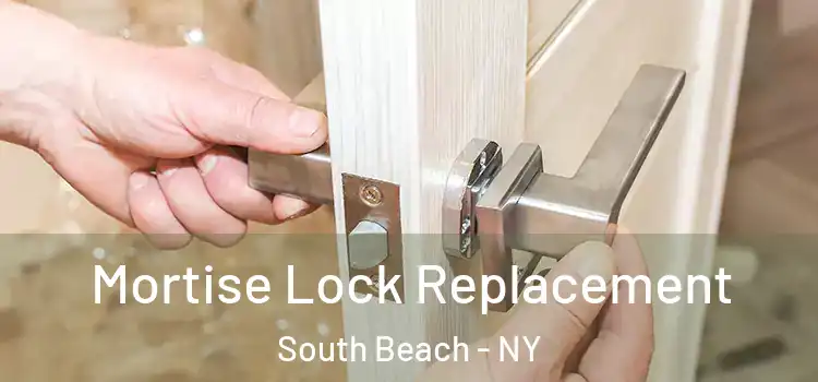  Mortise Lock Replacement South Beach - NY
