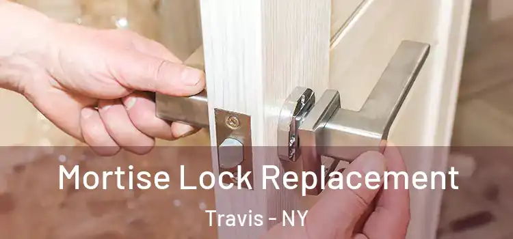  Mortise Lock Replacement Travis - NY