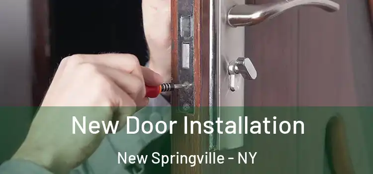 New Door Installation New Springville - NY
