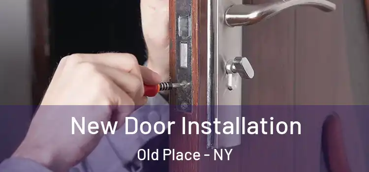  New Door Installation Old Place - NY