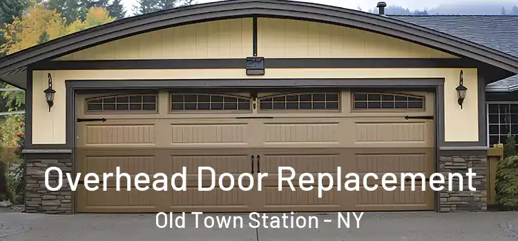  Overhead Door Replacement Old Town Station - NY
