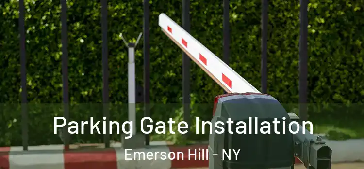  Parking Gate Installation Emerson Hill - NY