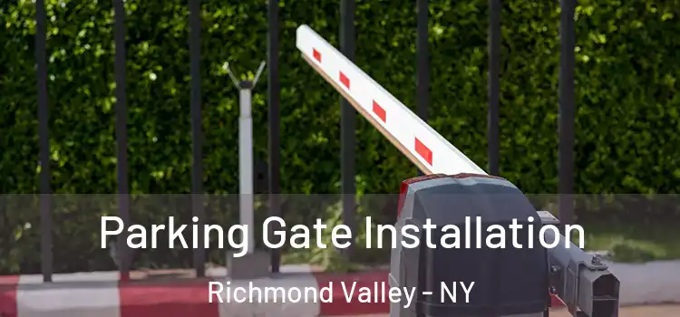  Parking Gate Installation Richmond Valley - NY