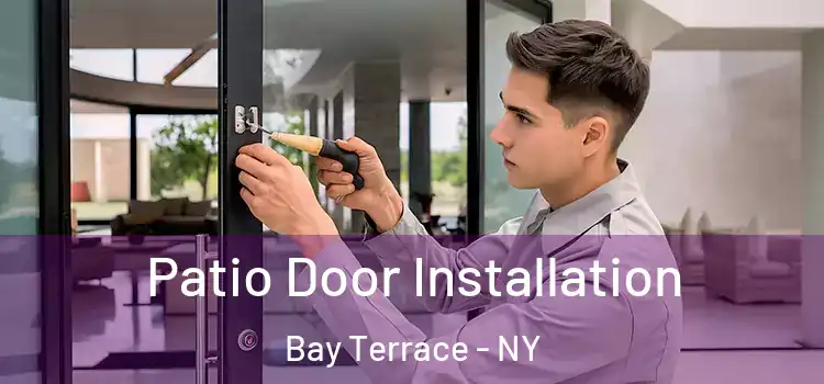  Patio Door Installation Bay Terrace - NY