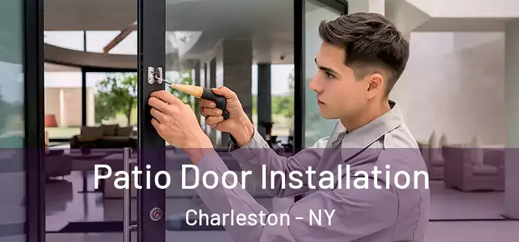  Patio Door Installation Charleston - NY