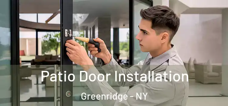 Patio Door Installation Greenridge - NY