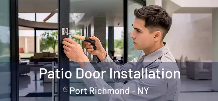 Patio Door Installation Port Richmond - NY