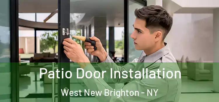 Patio Door Installation West New Brighton - NY