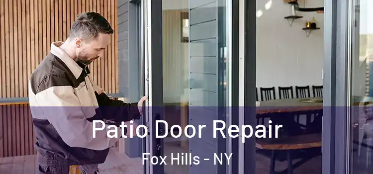  Patio Door Repair Fox Hills - NY