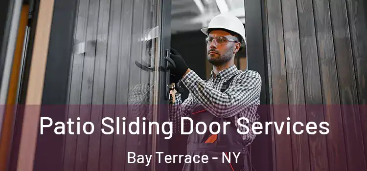  Patio Sliding Door Services Bay Terrace - NY