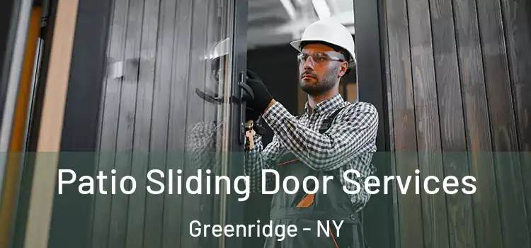  Patio Sliding Door Services Greenridge - NY