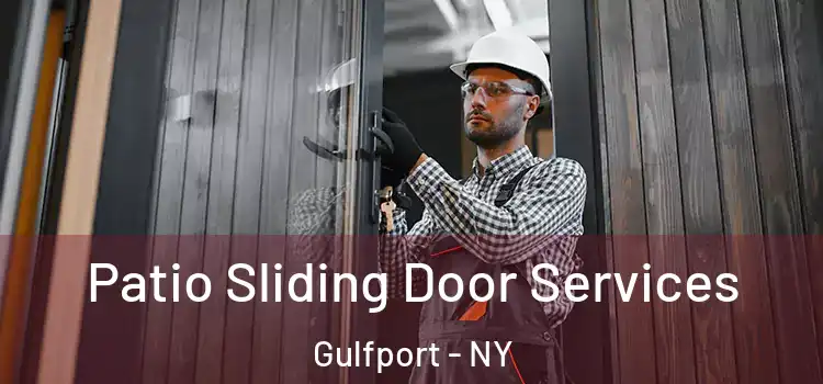 Patio Sliding Door Services Gulfport - NY