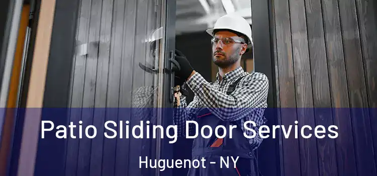  Patio Sliding Door Services Huguenot - NY