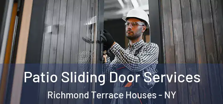  Patio Sliding Door Services Richmond Terrace Houses - NY