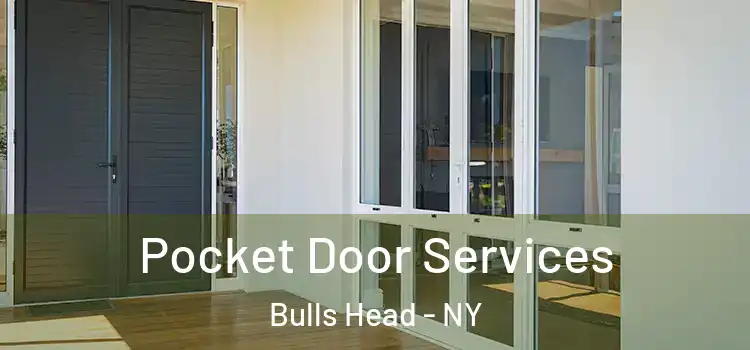  Pocket Door Services Bulls Head - NY