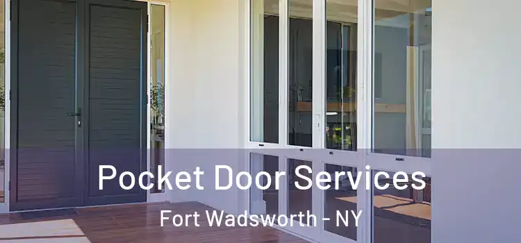  Pocket Door Services Fort Wadsworth - NY