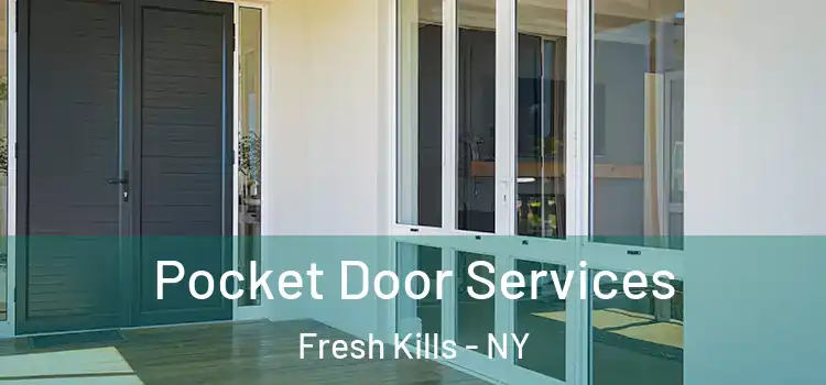  Pocket Door Services Fresh Kills - NY