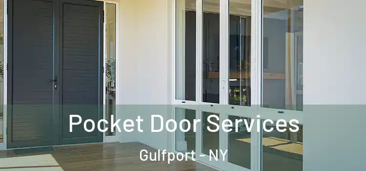 Pocket Door Services Gulfport - NY