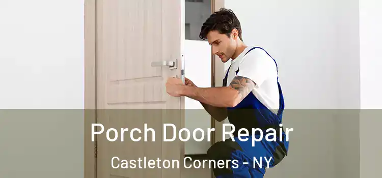 Porch Door Repair Castleton Corners - NY