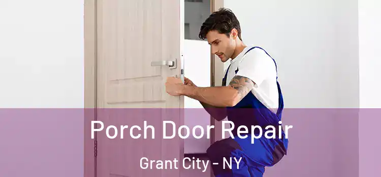  Porch Door Repair Grant City - NY