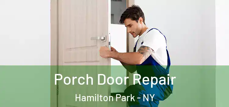  Porch Door Repair Hamilton Park - NY