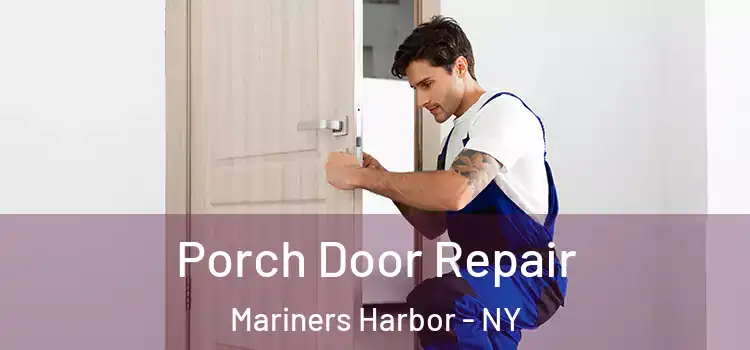  Porch Door Repair Mariners Harbor - NY