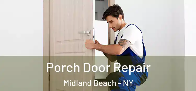  Porch Door Repair Midland Beach - NY