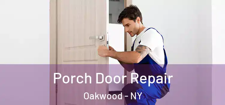  Porch Door Repair Oakwood - NY