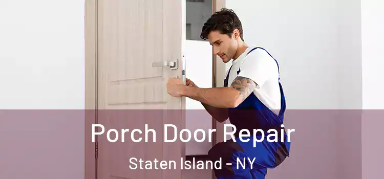  Porch Door Repair Staten Island - NY