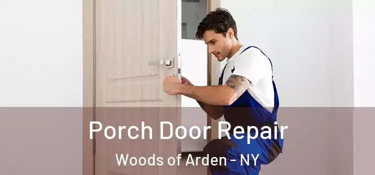  Porch Door Repair Woods of Arden - NY