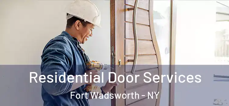  Residential Door Services Fort Wadsworth - NY