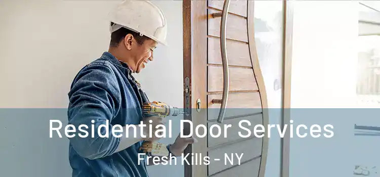  Residential Door Services Fresh Kills - NY