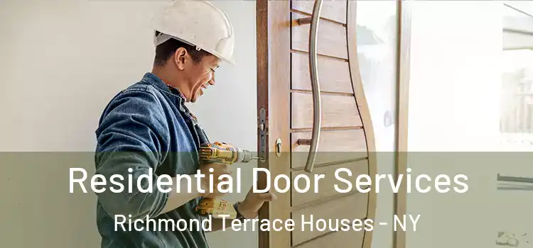  Residential Door Services Richmond Terrace Houses - NY
